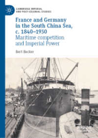 France and Germany in the South China Sea, c. 1840-1930 : Maritime competition and Imperial Power (Cambridge Imperial and Post-colonial Studies)
