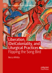 Liberation, (De)Coloniality, and Liturgical Practices : Flipping the Song Bird (New Approaches to Religion and Power)