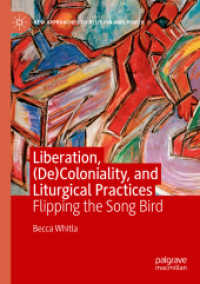 Liberation, (De)Coloniality, and Liturgical Practices : Flipping the Song Bird (New Approaches to Religion and Power)