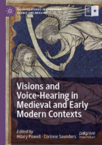 Visions and Voice-Hearing in Medieval and Early Modern Contexts (Palgrave Studies in Literature, Science and Medicine)