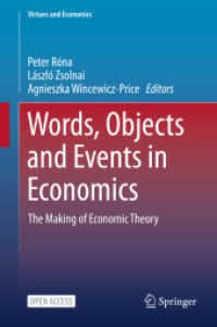 Words, Objects and Events in Economics : The Making of Economic Theory (Virtues and Economics)