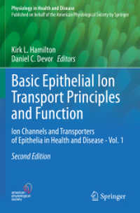 Basic Epithelial Ion Transport Principles and Function : Ion Channels and Transporters of Epithelia in Health and Disease - Vol. 1 (Physiology in Health and Disease) （2ND）