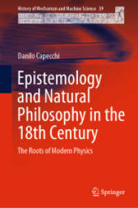 Epistemology and Natural Philosophy in the 18th Century : The Roots of Modern Physics (History of Mechanism and Machine Science)