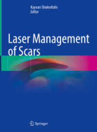 Laser Management of Scars （2020. xiii, 113 S. XIII, 113 p. 250 illus. in color. 279 mm）