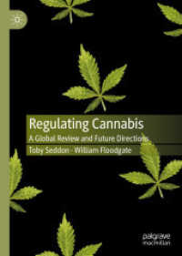 Regulating Cannabis : A Global Review and Future Directions