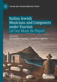 Italian Jewish Musicians and Composers under Fascism : Let Our Music Be Played (Italian and Italian American Studies)