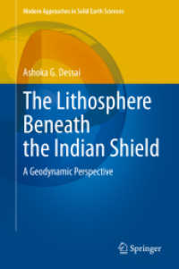The Lithosphere Beneath the Indian Shield : A Geodynamic Perspective (Modern Approaches in Solid Earth Sciences)