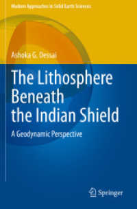The Lithosphere Beneath the Indian Shield : A Geodynamic Perspective (Modern Approaches in Solid Earth Sciences)