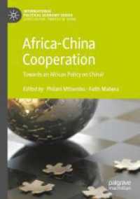 Africa-China Cooperation : Towards an African Policy on China? (International Political Economy Series)