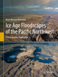 Ice Age Floodscapes of the Pacific Northwest : A Photographic Exploration