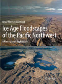 Ice Age Floodscapes of the Pacific Northwest : A Photographic Exploration