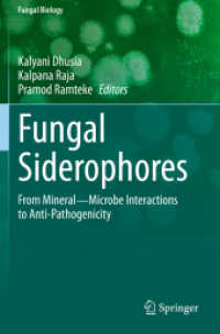 Fungal Siderophores : From Mineral--Microbe Interactions to Anti-Pathogenicity (Fungal Biology)