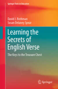 英詩の秘密を学ぶ<br>Learning the Secrets of English Verse : The Keys to the Treasure Chest (Springer Texts in Education)