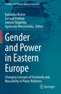 Gender and Power in Eastern Europe : Changing Concepts of Femininity and Masculinity in Power Relations (Societies and Political Orders in Transition) （2021）