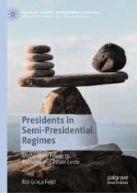 Presidents in Semi-Presidential Regimes : Moderating Power in Portugal and Timor-Leste (Palgrave Studies in Presidential Politics)