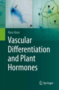 維管束の分化と植物ホルモン（テキスト）<br>Vascular Differentiation and Plant Hormones （2021. lxiii, 339 S. LXIII, 339 p. 135 illus., 81 illus. in color. 235）