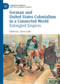 German and United States Colonialism in a Connected World : Entangled Empires (Cambridge Imperial and Post-colonial Studies) （2021）