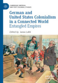 German and United States Colonialism in a Connected World : Entangled Empires (Cambridge Imperial and Post-colonial Studies) （2021）