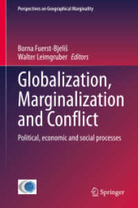 グローバル化・周縁化と紛争：政治・経済・社会的過程<br>Globalization, Marginalization and Conflict : Political, economic and social processes (Perspectives on Geographical Marginality)