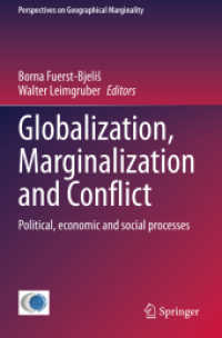 グローバル化・周縁化と紛争：政治・経済・社会的過程<br>Globalization, Marginalization and Conflict : Political, economic and social processes (Perspectives on Geographical Marginality)