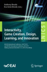 Interactivity, Game Creation, Design, Learning, and Innovation : 8th EAI International Conference, ArtsIT 2019, and 4th EAI International Conference, DLI 2019, Aalborg, Denmark, November 6-8, 2019, Proceedings (Lecture Notes of the Institute for Comp