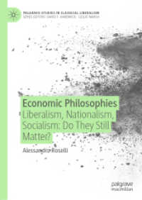 Economic Philosophies : Liberalism, Nationalism, Socialism: Do They Still Matter? (Palgrave Studies in Classical Liberalism) （2020）