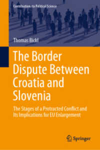 The Border Dispute between Croatia and Slovenia : The Stages of a Protracted Conflict and Its Implications for EU Enlargement (Contributions to Political Science)