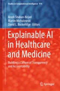 医療・ケアにおける説明可能なＡＩ：透明性と説明責任の文化の構築<br>Explainable AI in Healthcare and Medicine : Building a Culture of Transparency and Accountability (Studies in Computational Intelligence)