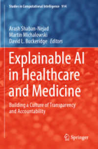 医療・ケアにおける説明可能なＡＩ：透明性と説明責任の文化の構築<br>Explainable AI in Healthcare and Medicine : Building a Culture of Transparency and Accountability (Studies in Computational Intelligence)
