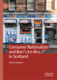 Consumer Nationalism and Barr's Irn-Bru in Scotland (Consumption and Public Life)