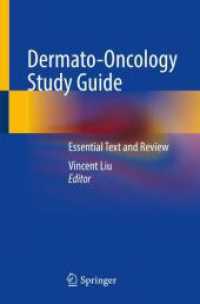 皮膚腫瘍学テキスト<br>Dermato-Oncology Study Guide : Essential Text and Review （1st ed. 2021. 2021. x, 389 S. X, 389 p. 235 mm）