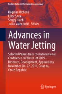 Advances in Water Jetting : Selected Papers from the International Conference on Water Jet 2019 - Research, Development, Applications, November 20-22, 2019, Čeladná, Czech Republic (Lecture Notes in Mechanical Engineering)