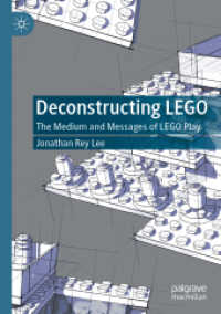 Deconstructing LEGO : The Medium and Messages of LEGO Play