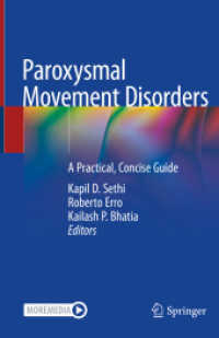 Paroxysmal Movement Disorders : A Practical, Concise Guide （2020. viii, 143 S. VIII, 143 p. 10 illus., 4 illus. in color. With onl）