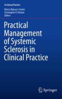 Practical Management of Systemic Sclerosis in Clinical Practice (In Clinical Practice) （1st ed. 2021. 2020. vii, 399 S. VII, 399 p. 38 illus., 30 illus. in co）