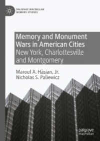 Memory and Monument Wars in American Cities : New York, Charlottesville and Montgomery (Palgrave Macmillan Memory Studies)