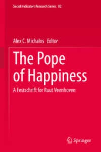 The Pope of Happiness : A Festschrift for Ruut Veenhoven (Social Indicators Research Series)