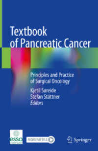 膵臓癌テキスト（全２巻）<br>Textbook of Pancreatic Cancer, 2 Teile : Principles and Practice of Surgical Oncology （1st ed. 2021. 2021. xl, 1339 S. XL, 1339 p. 284 illus., 222 illus. in）