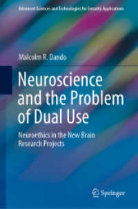 Neuroscience and the Problem of Dual Use : Neuroethics in the New Brain Research Projects (Advanced Sciences and Technologies for Security Applications)