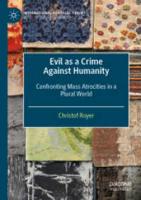 Evil as a Crime against Humanity : Confronting Mass Atrocities in a Plural World (International Political Theory)