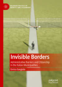 Invisible Borders : Administrative Barriers and Citizenship in the Italian Municipalities (Palgrave Politics of Identity and Citizenship Series)