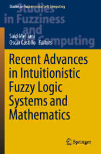 Recent Advances in Intuitionistic Fuzzy Logic Systems and Mathematics (Studies in Fuzziness and Soft Computing)