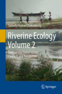 Riverine Ecology Volume 2 : Biodiversity Conservation, Conflicts and Resolution （2021）