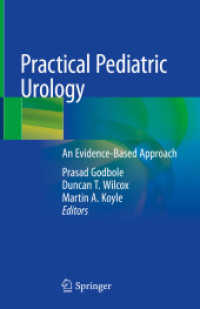 Practical Pediatric Urology : An Evidence-Based Approach （2020. x, 520 S. X, 520 p. 125 illus., 25 illus. in color. 235 mm）