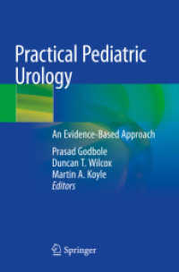 Practical Pediatric Urology : An Evidence-Based Approach （2021. x, 520 S. X, 520 p. 125 illus., 25 illus. in color. 235 mm）