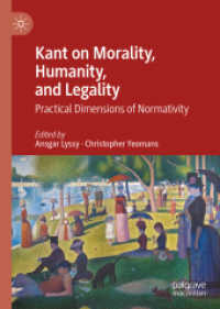 Kant on Morality, Humanity, and Legality : Practical Dimensions of Normativity
