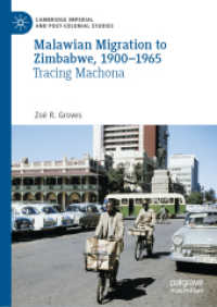 Malawian Migration to Zimbabwe, 1900-1965 : Tracing Machona (Cambridge Imperial and Post-colonial Studies)