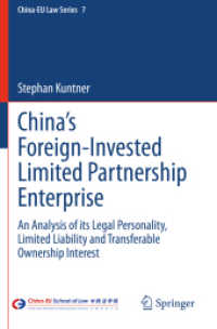 China's Foreign-Invested Limited Partnership Enterprise : An Analysis of its Legal Personality, Limited Liability and Transferable Ownership Interest (China-eu Law Series)