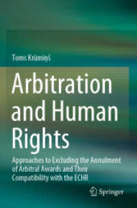Arbitration and Human Rights : Approaches to Excluding the Annulment of Arbitral Awards and Their Compatibility with the ECHR （2020）