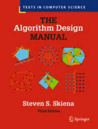 アルゴリズム設計マニュアル（第３版）<br>The Algorithm Design Manual (Texts in Computer Science) （3. Aufl. 2020. xvii, 793 S. XVII, 793 p. 1 illus. 235 mm）